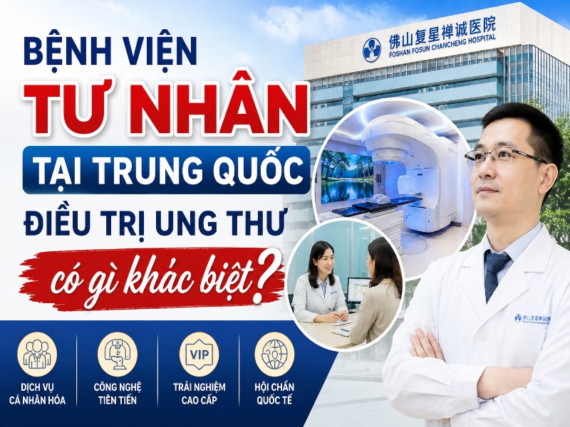 Bệnh viện tư nhân tại Trung Quốc điều trị ung thư