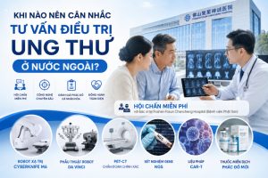 Tư vấn điều trị ung thư ở nước ngoài