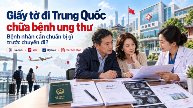 Giấy tờ đi Trung Quốc chữa bệnh ung thư