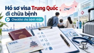 Hồ sơ visa Trung Quốc đi chữa bệnh