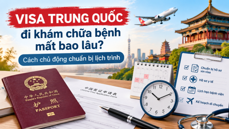 Visa Trung Quốc đi khám chữa bệnh mất bao lâu